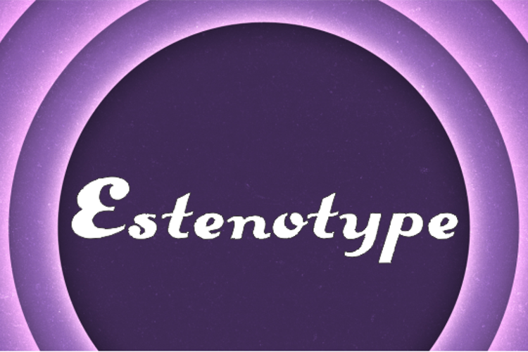 Estenotype Font