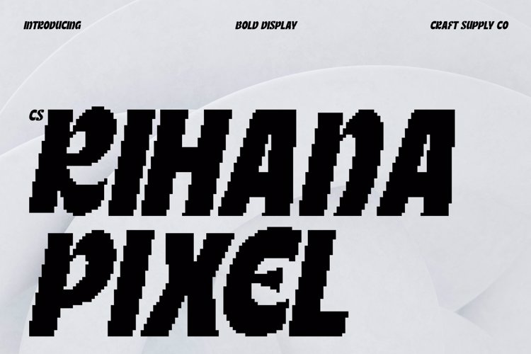 Preview of CS Rihana Pixel Font