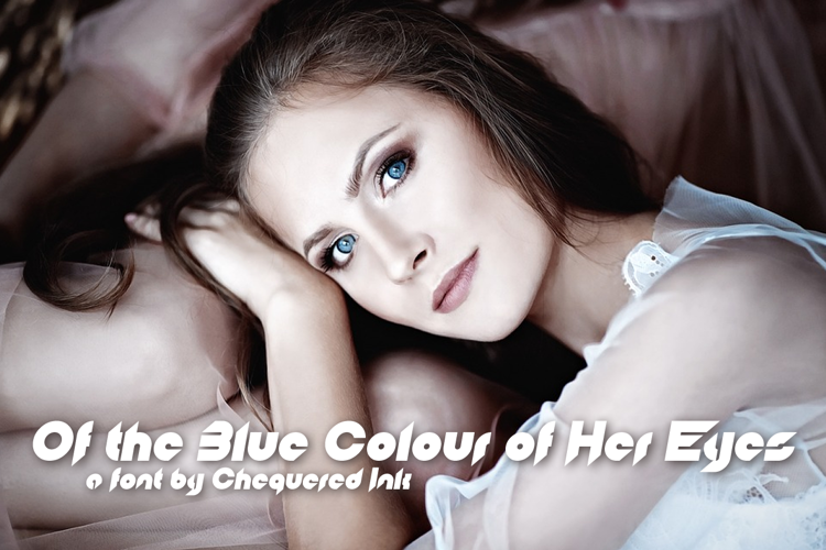 Of The Blue Colour Of Her Eyes Font