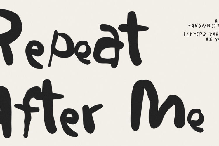 Preview of Repeat After Me Font