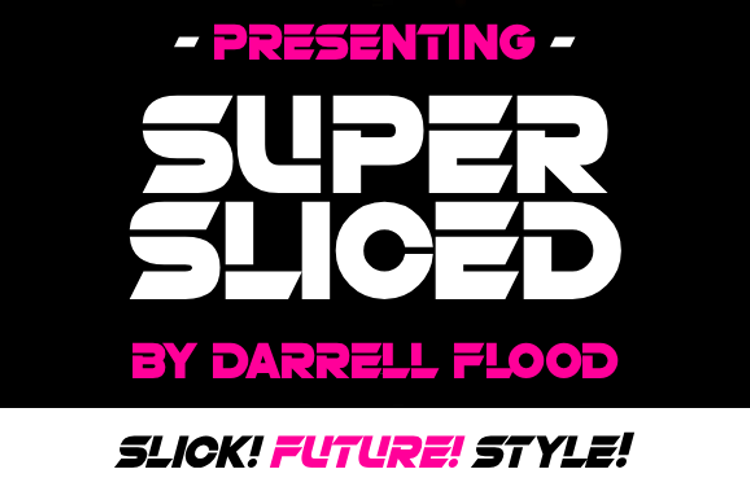 Preview of Super Sliced Font