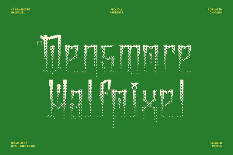 Preview of CS Densmore Halfpixel Font