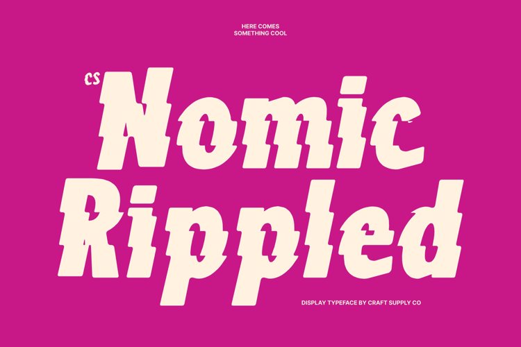 Preview of CS Nomic Rippled Font