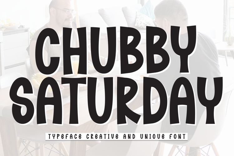 Preview of Chubby Saturday Font