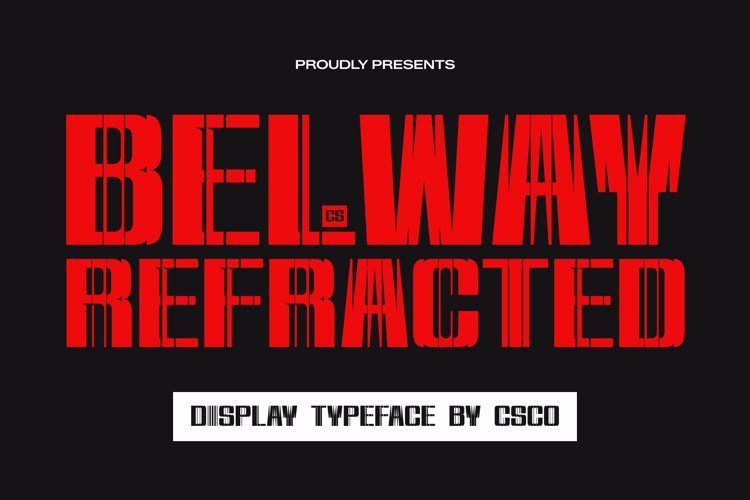 Preview of CS Belway Refracted Font