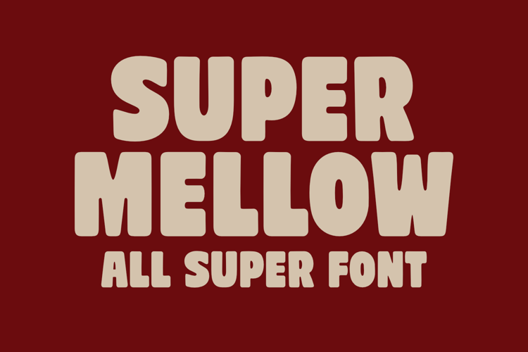 Preview of Super Mellow Font