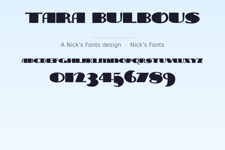 Preview of Tara Bulbous Font