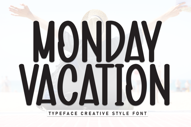 Preview of Monday Vacation Font