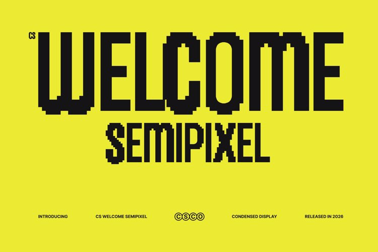 Preview of CS Welcome Semipixel Font