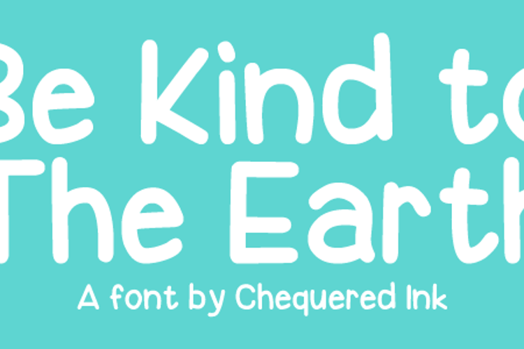 Be Kind To The Earth Font