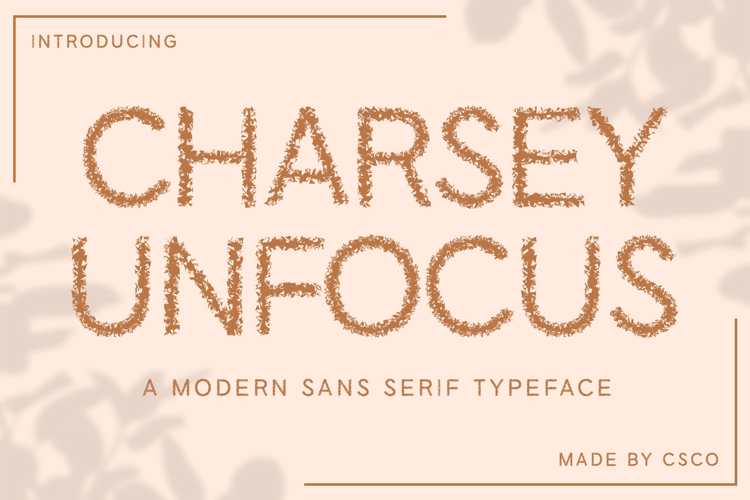 Preview of Charsey Unfocus Font