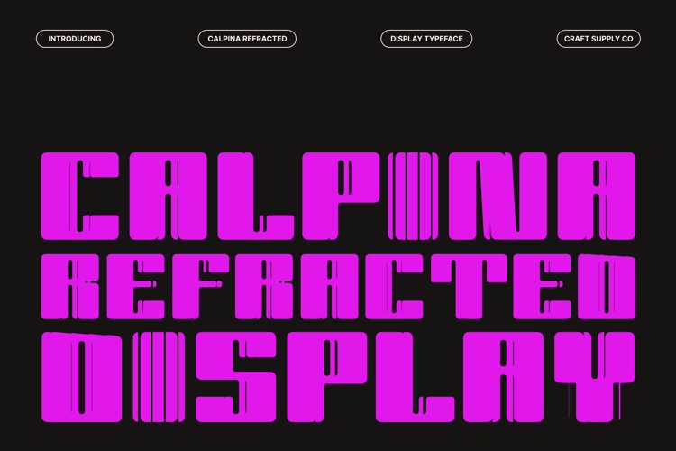 Preview of Calpina Refracted Font