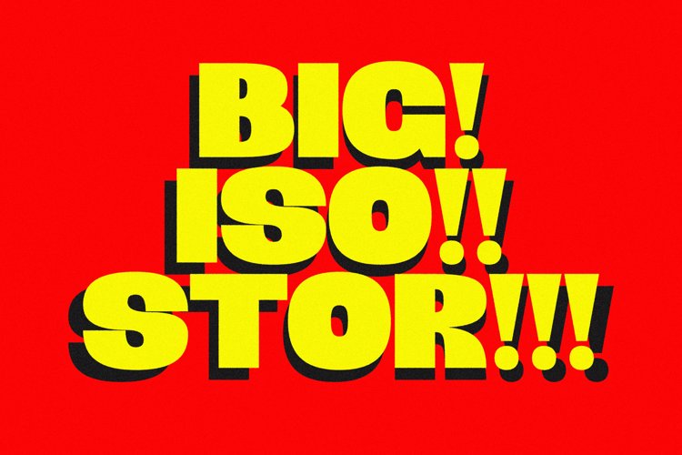 BIG! ISO!! STOR!!! Font