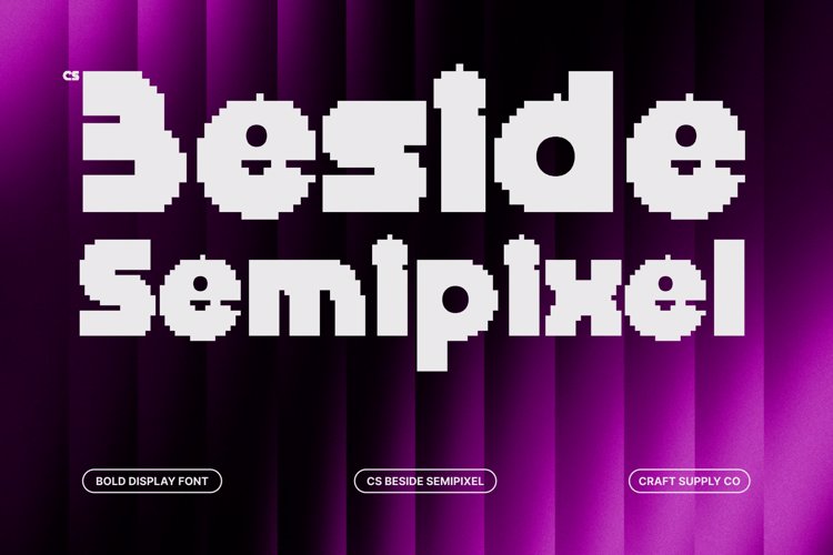 Preview of CS Beside Semipixel Font