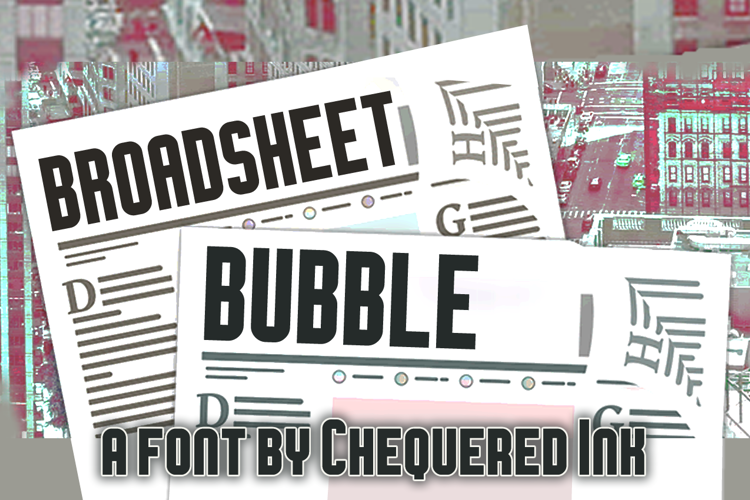 Broadsheet Bubble Font