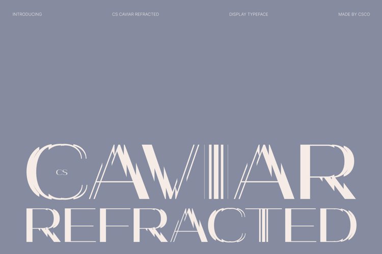 Preview of CS Caviar Refracted Font