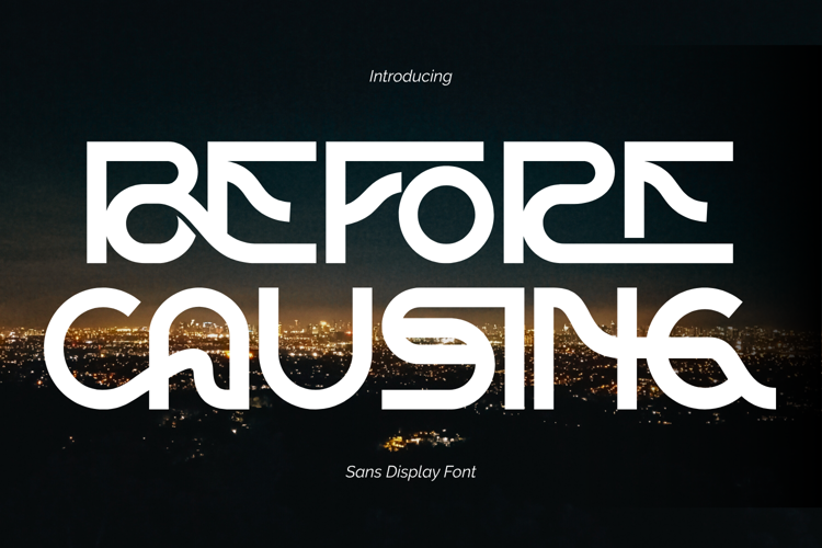 Preview of BEFORE CAUSING Font