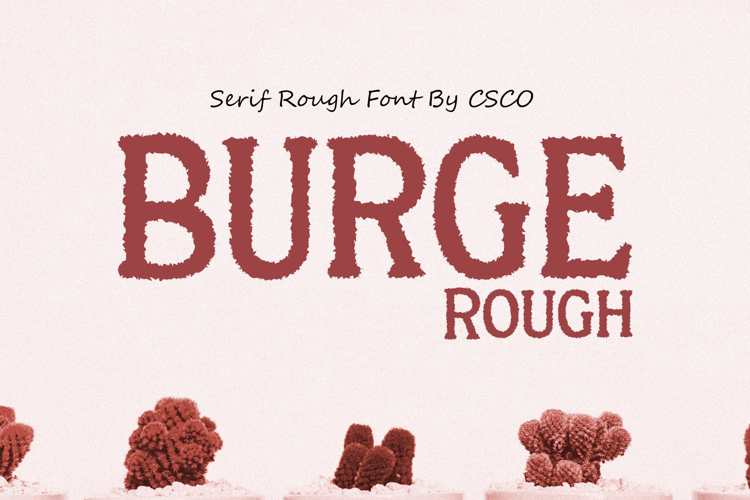 Preview of Burge Rough Font