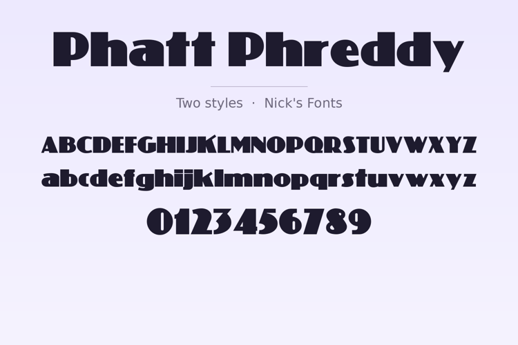 Preview of Phatt Phreddy Font