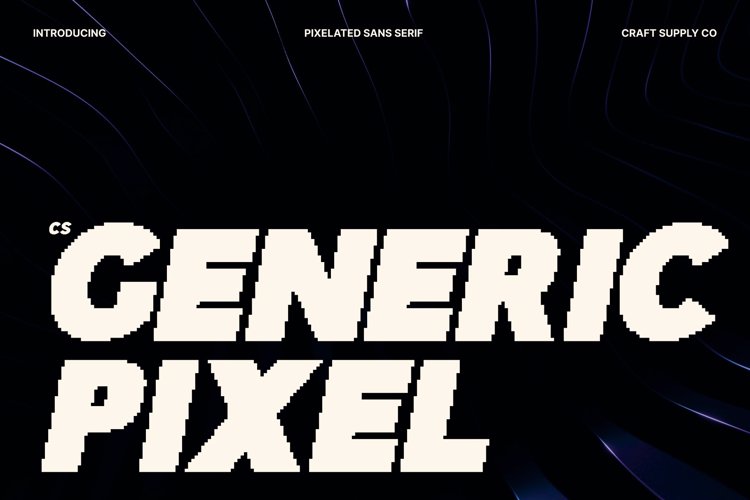 Preview of CS Generic Pixel Font