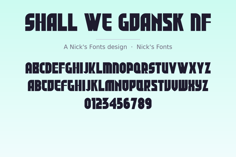 Preview of Shall We Gdansk NF Font