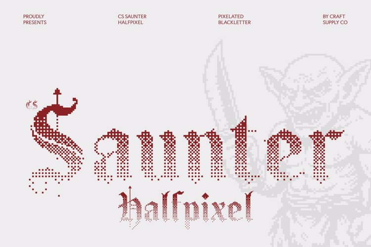 Preview of CS Saunter Halfpixel Font