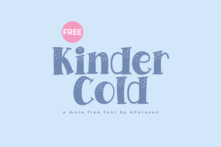 Preview of Kinder Cold Font
