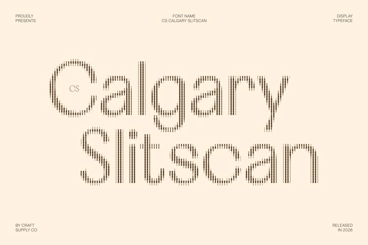 Preview of CS Calgary Slitscan Font