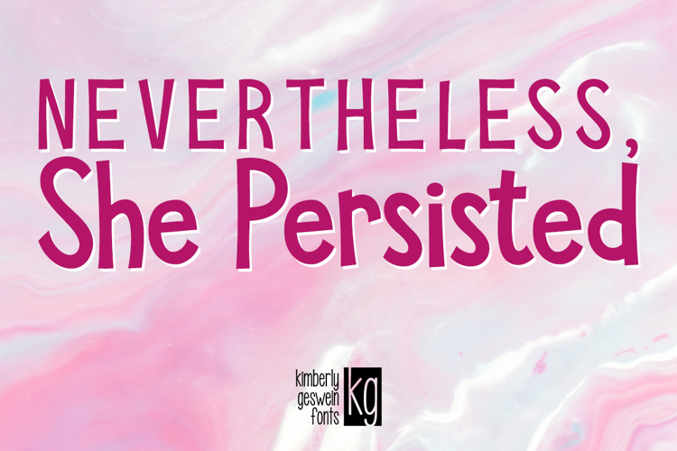 KG She Persisted Font