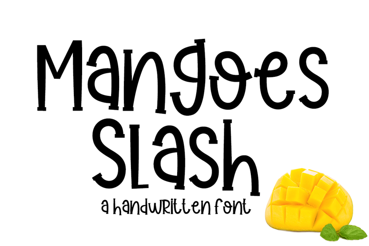Mangoes Slash Font