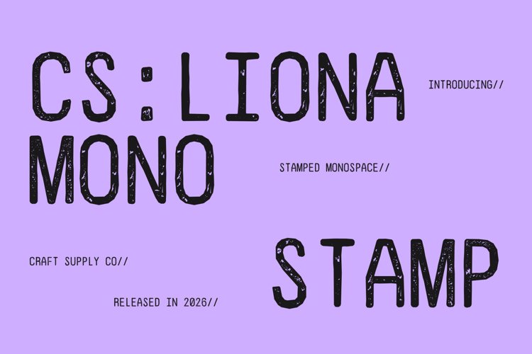 Preview of CS Liona Mono Stamp Font