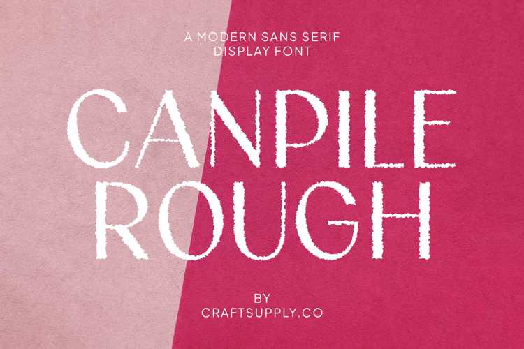 Canpile Rough Font