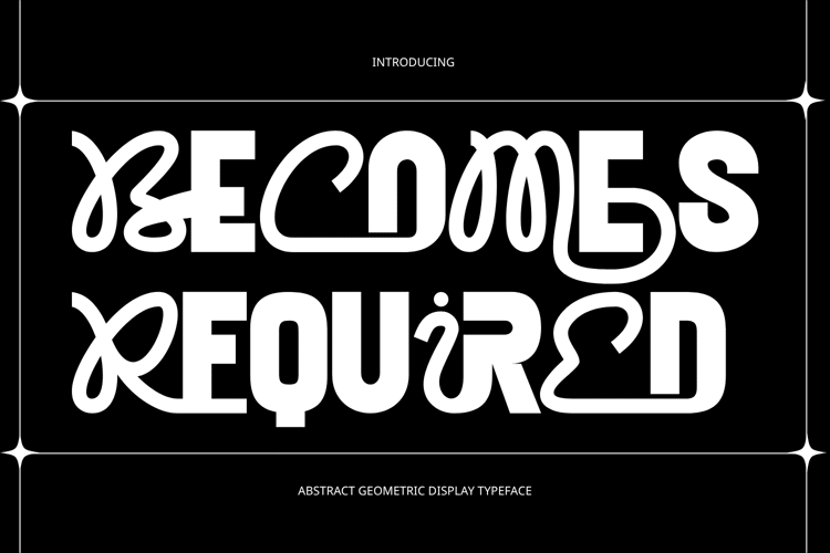 Preview of Becomes Required Font
