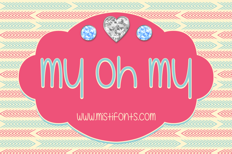 My Oh My Font