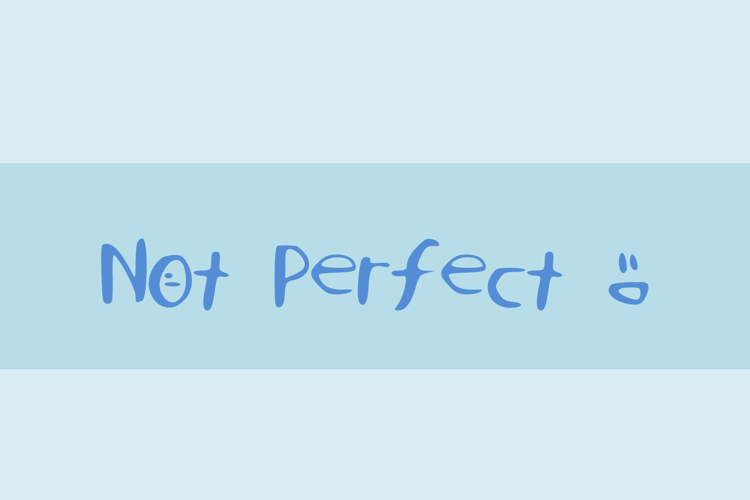 NotPerfect Font