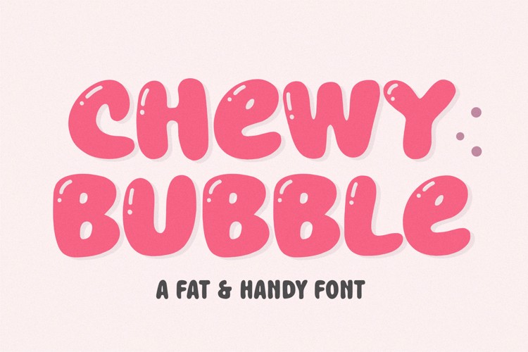 Chewy Bubble Font