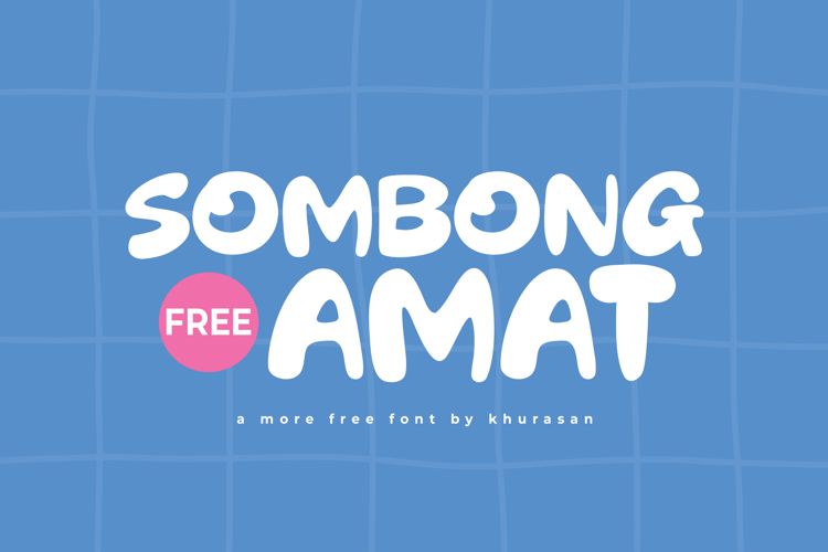 Preview of Sombong Amat Font