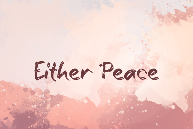 e Either Peace Font