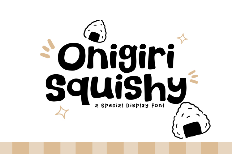 Preview of Onigiri Squishy Font