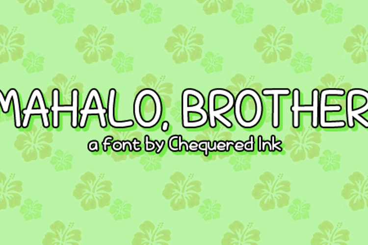Mahalo, brother! Font