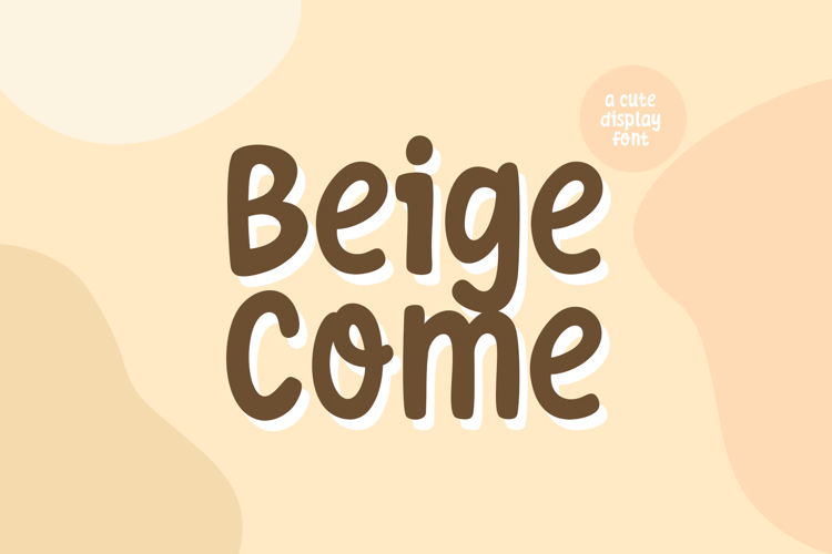 Beige Come Font