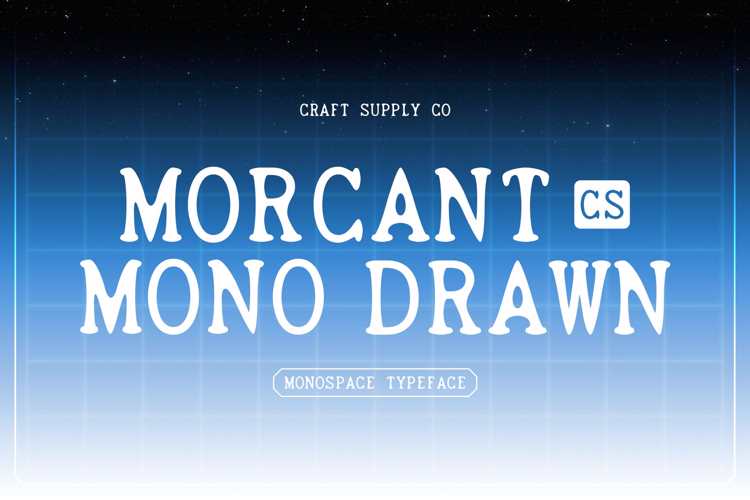 Preview of CS Morcant Mono Drawn Font
