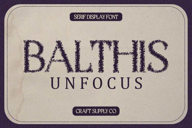 Preview of Balthis Unfocus Font