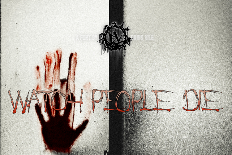 Preview of Watch People Die Font