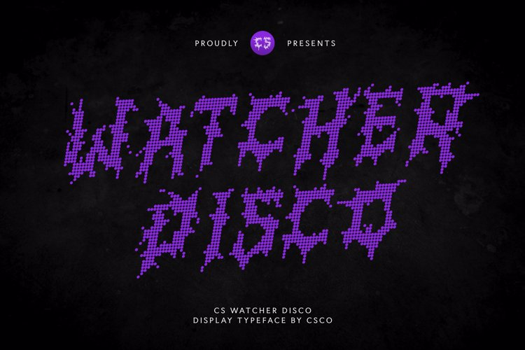Preview of CS Watcher Disco Font