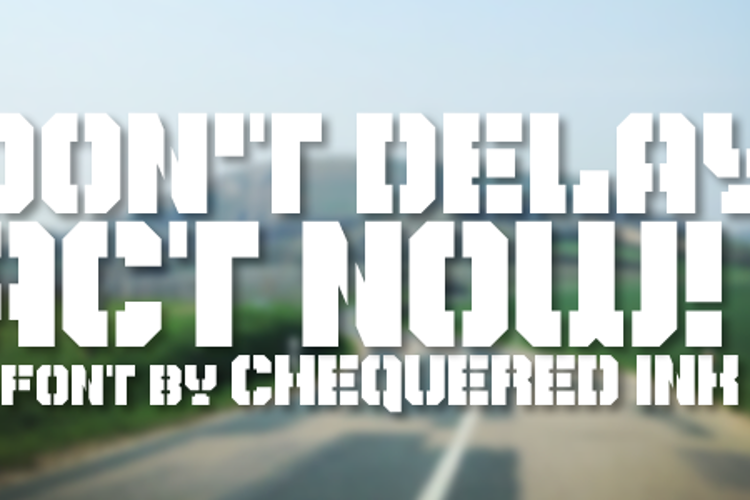 Don't Delay, Act Now! Font