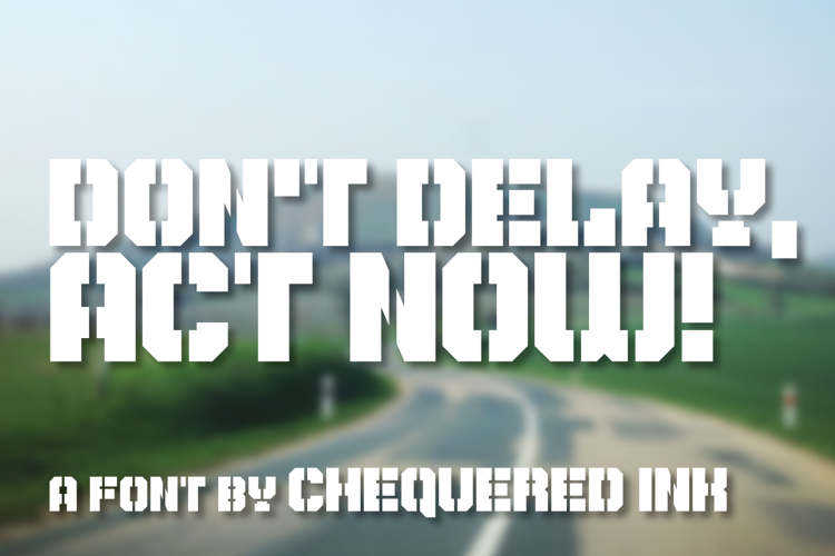 Don't Delay, Act Now! Font