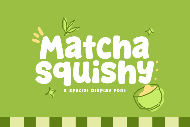 Preview of Matcha Squishy Font