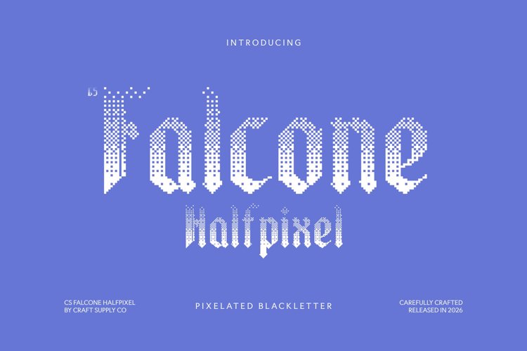 Preview of CS Falcone Halfpixel Font