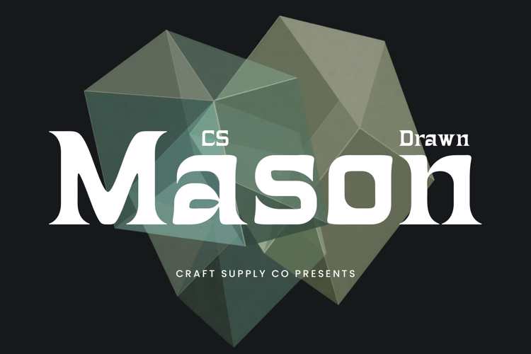 Preview of CS Mason Drawn Font